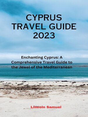 cover image of CYPRUS TRAVEL GUIDE 2023